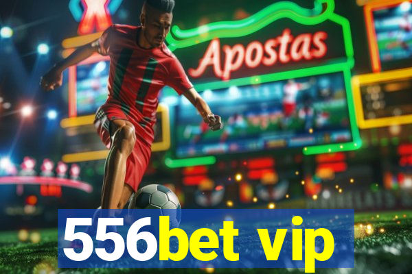 556bet vip